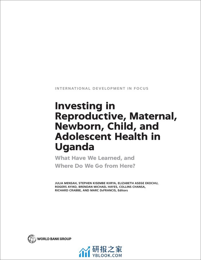 世界银行-在乌干达投资于生殖、孕产妇、新生儿、儿童和青少年健康：我们学到了什么，我们将何去何从？（英）-2024.1-438页 - 第3页预览图